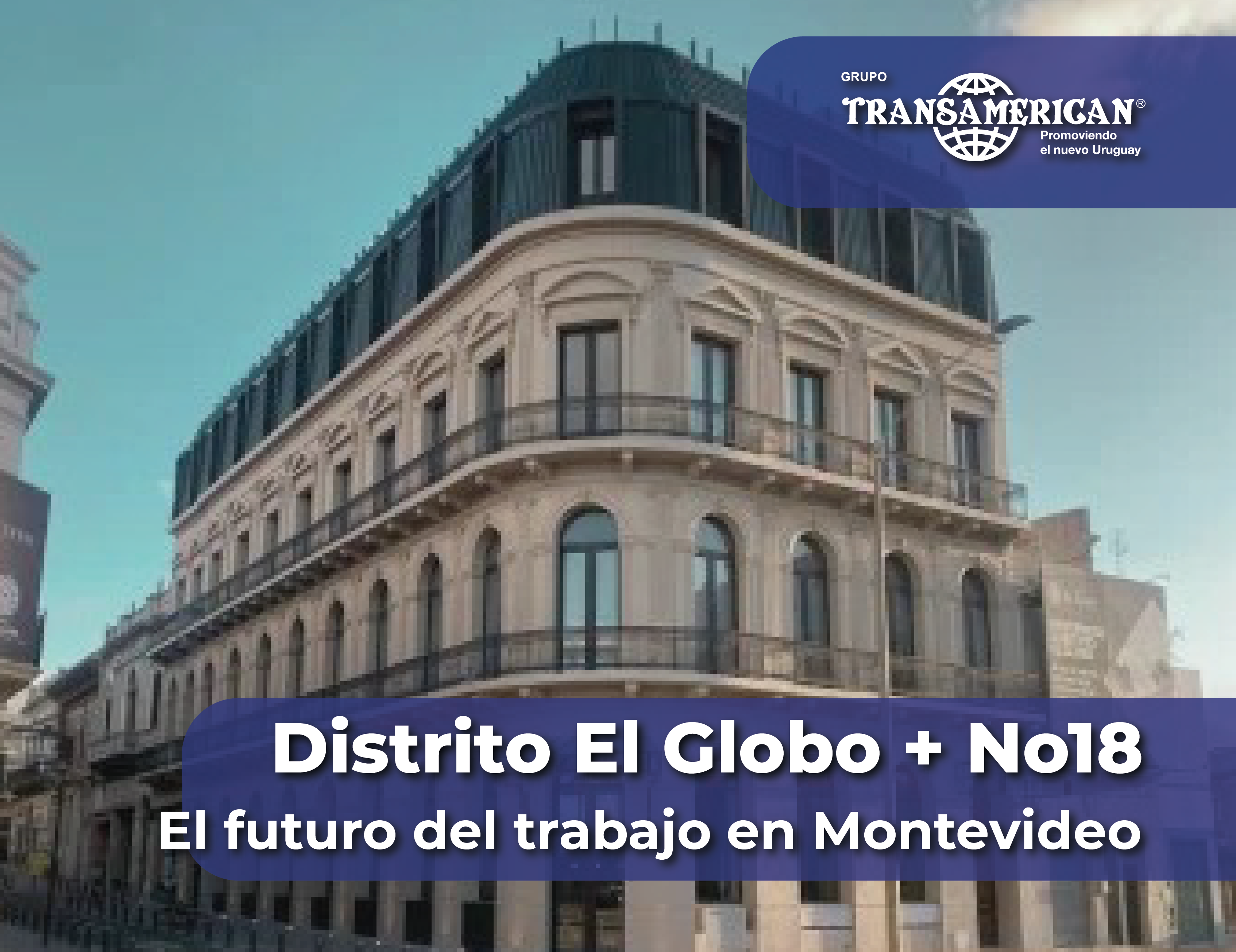 Distrito El Globo potencia el futuro del trabajo con No18 e IWG